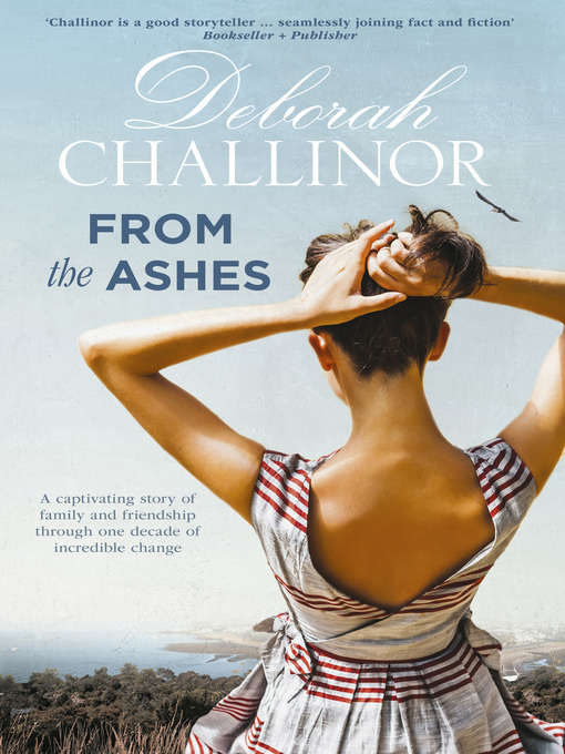 Title details for From the Ashes by Deborah Challinor - Available